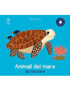 GLI ANIMALI DEL MARE DA TOCCARE