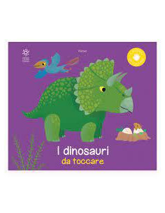 I DINOSAURI DA TOCCARE