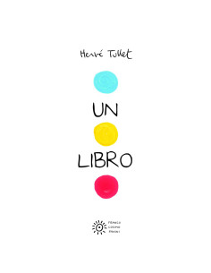 LIBRI DI TULLET: UN LIBRO
