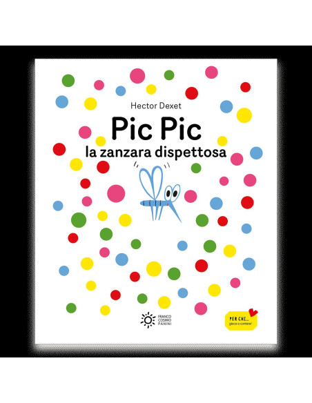 PIC PIC LA ZANZARA DISPETTOSA