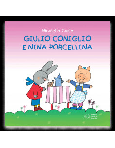 GIULIO CONIGLIO E NINA PORCELLINA