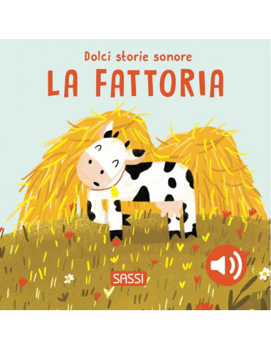 DOLCI STORIE SONORE - LA FATTORIA